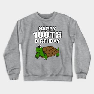 Tortoise Happy 100th Birthday Funny Crewneck Sweatshirt